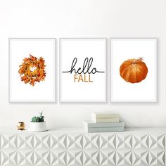 three prints with the words hello fall and an orange pumpkin