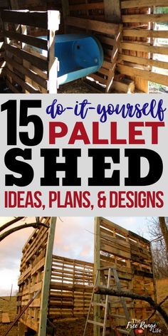 pallet shed with text overlay that reads 15 diy pallet shed ideas, plans and designs