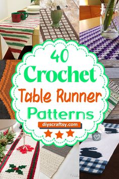 crochet table runner patterns with text overlay that reads 40 crochet table runner patterns