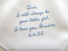 Wedding Handkerchief for Father of the Bride with message from the Bride. Fine cotton men's handkerchief personalized with Custom Message. This fine quality cotton men's handkerchief is from Fehrlin, a Switzerland company since 1896.  100 % Cotton, Handkerchief Size~17" square, Color of Handkerchief~ White only. Color of Handkerchief Shown ~White Font Shown ~ Script Thread color shown: Pastel Blue Personaliztion Info: 1. Bride's first name: 2. Wedding date: 3. Delivery date deadline: Father Of Bride Handkerchief, Gift For Father Of The Bride, Customizable White Handkerchiefs For Father's Day, Classic Wedding Handkerchiefs For Father's Day, Father's Day Anniversary Personalized Handkerchiefs, Mother Of Bride Gift From Daughter, Bride Hankerchief, Groom Gift From The Bride, Father Of The Bride Gifts