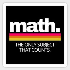 the only subject that counts math sticker on a black background with white letters and a rainbow