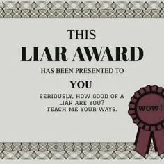 this is an award certificate for someone who has been presented to you, seriously how good of a fair are you? teach me your ways