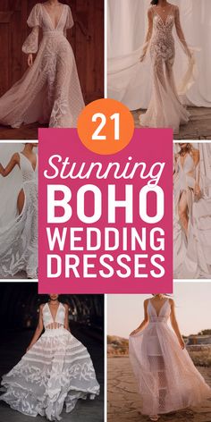 wedding dresses are featured in this collage with the words, stunning boho wedding dresses