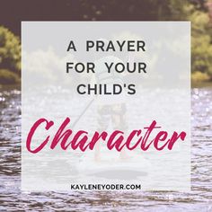 a person on a surfboard with the words prayer for your child's character