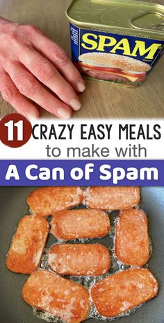 some food that is cooking in a pan and the words crazy easy meals to make with a can of spam