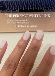 Perfect white pink nail color Common Nail Colors, Creamy White Short Nails, Love Is Bare Opi Dip, Nail Color On Pale Skin, Short Shellac Nails Summer 2023, Opi Manicure Ideas, Short Natural Wedding Nails, Milky White Opi Colors, Neutral Spring Nails Acrylic