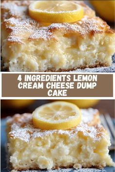 lemon cream cheese dump cake with the words 4 ingredients lemon cream cheese dump cake on top