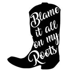 Cowboy Cricut Ideas, Boots Sayings Cricut, Cowgirl Vinyl Shirt Ideas, Cowboy Boots Svg Free, Country Girl Decal, Vinyl Tree Wall Decal, Country Lyrics, Tree Wall Decal, Decal Design