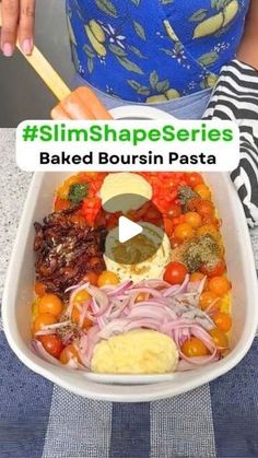 a woman is holding a plate with food in it and the caption reads slimshapes series baked bourssin pasta