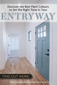 an entry way with the words, find out more and get the best paint colors to set the right tone in your home