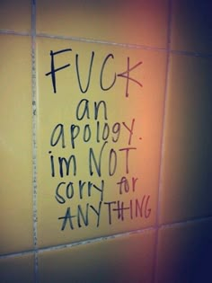 Graffiti Quotes, Grunge Quotes, Not Sorry, Quotes About Moving On, Deep Thought Quotes, Real Quotes, Quote Aesthetic, Pretty Words, Bathroom Wall