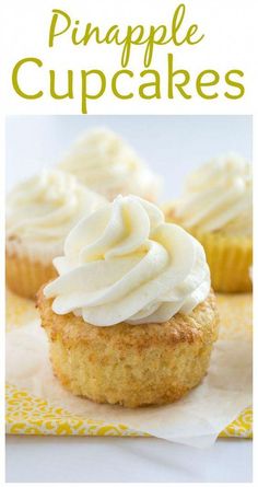 some cupcakes with white frosting on top and the title overlay reads, how to make pineapple cupcakes