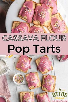 pink desserts with sprinkles on them and the words cassavaa flour pop tarts