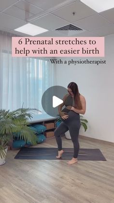 a woman standing on a yoga mat with the words 6 prenatl stretches to help with an easier birth