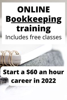 an open book sitting on top of a table with text reading online book keeping training includes free classes start a $ 60 an hour career in 2020