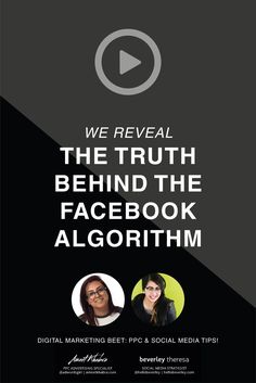 a black and white flyer with two women on it, the text we reveal the truth behind the facebook algorithm