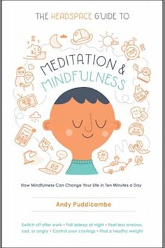 the headspace guide to meditation and mindfulness by andy pudicombe