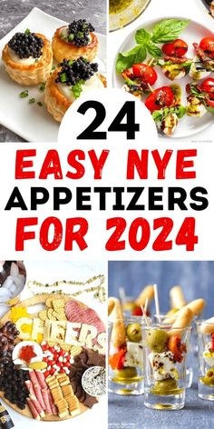 four pictures with different types of appetizers for new year's eve and the words, 24 easy nye appetizers for 2021