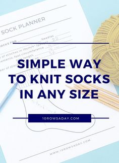 a ball of yarn and knitting needles with the words simple way to knit socks in any size