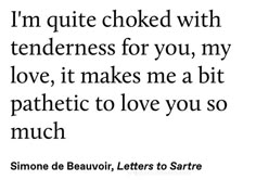 an image with the words i'm quite hooked with tenderness for you, my love, it makes me a bit patriotic to love you so much