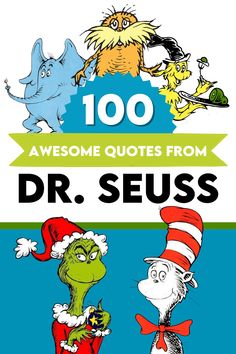 dr seuss's 100 awesome quotes from the cat in the hat and other children's books