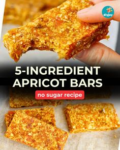 a person holding up some food with the title, 5 ingredient apricot bars no sugar recipe