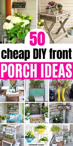 the words 50 cheap diy front porch ideas are shown in pink and white letters