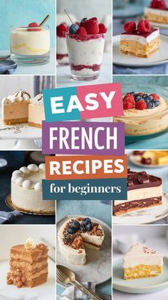 the cover of easy french recipes for beginners, with pictures of desserts and cakes