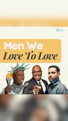 men we love to love poster with the statue of liberty in the background and an orange sign that says men we love to love