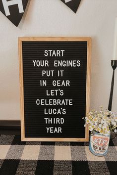 a sign that says start your engines put it in gear let's celebrate lucas third year