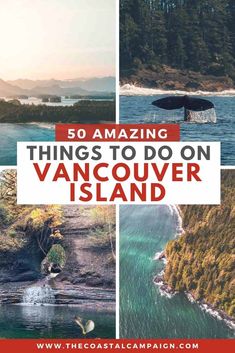 the ocean and mountains with text overlay reading 50 amazing things to do on vancouver island