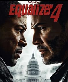 the equalizer 4 poster shows two men facing each other in front of the capitol building