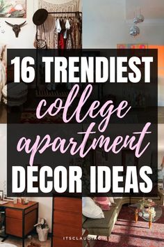 collage of college apartment decor with text overlay that reads 16 trendiest college apartment decor ideas