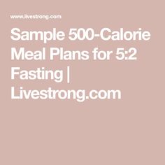 the text sample meal plans for 5 / 2 fasting livestrong com is shown