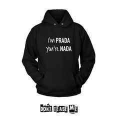 I'm Prada Women's Hoodie  A cozy, no-nonsense hoodie to keep you warm  9-ounce, 50/50 cotton/poly fleece  Air jet yarn for a soft, pill-resistant finish  Two-Ply Hood  Set in Sleeves with rib knit cuffs and waistband  Front Pouch Pocket Women's Hoodie, Knit Cuff, Hoodies Womens, Rib Knit, Prada