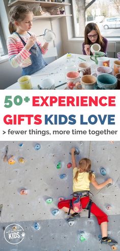 children climbing on a rock wall with text overlay reading 50 + experience gifts kids love