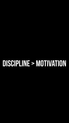 a black background with the words discipline = motivation