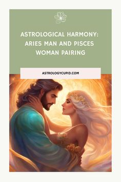 the cover for astrological harmony aris man and pisces woman pairing