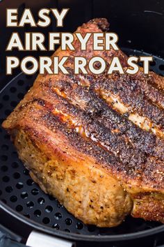 an easy air fryer pork roast recipe on a grill