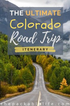 the ultimate colorado road trip itinerary