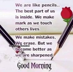 two pencils with the words good morning written on them and one has a red rose