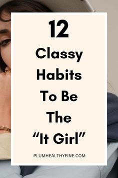 How To Become It Girl, How To Be It Girl, How To Be The It Girl, How To Be An It Girl, It Girl Tips, It Girl Routine, Female Habits, The It Girl, Girl Routine