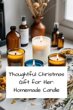 a table with candles and bottles on it that says thoughtful christmas gift for her homemade candle