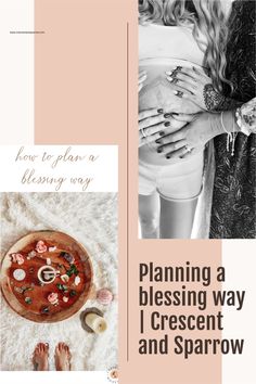 two pregnant women standing next to each other with the words, planning a blessing way i crescent