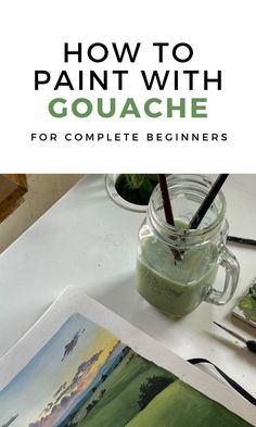 an image of how to paint with gouache for complete beginner's