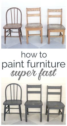 four different chairs with the words how to paint furniture super fast in front of them