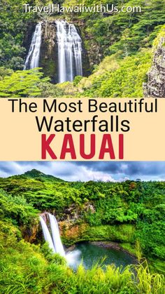 the most beautiful waterfalls in kauai, hawaii with text overlaying it