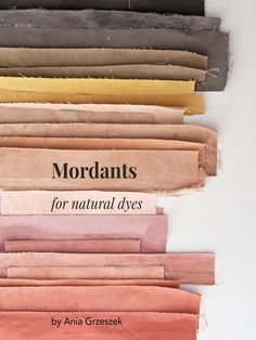 the cover of mordants for natural dyes by aria grezzekk