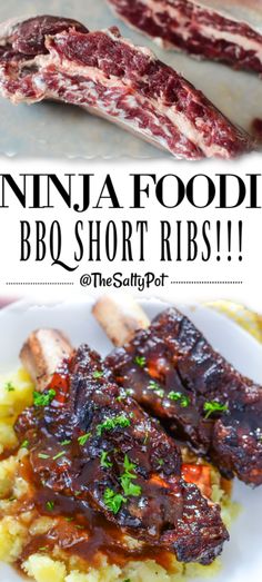 there is a plate with ribs and mashed potatoes on it, and the words ninja foodie bbq short ribs