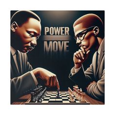 two black men playing chess with the words power move above them on a dark background